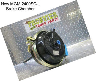 New MGM 2400SC-L Brake Chamber