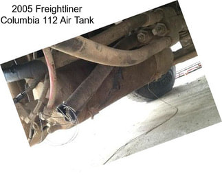 2005 Freightliner Columbia 112 Air Tank