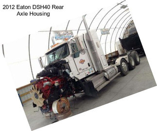 2012 Eaton DSH40 Rear Axle Housing