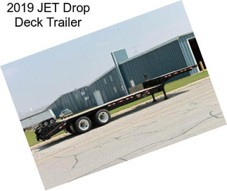 2019 JET Drop Deck Trailer