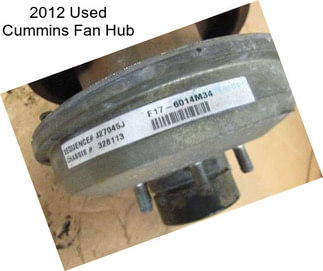 2012 Used Cummins Fan Hub