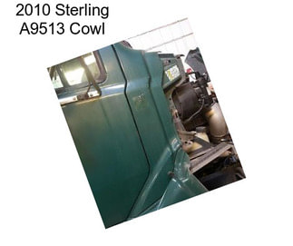 2010 Sterling A9513 Cowl