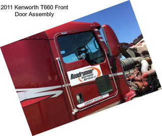 2011 Kenworth T660 Front Door Assembly