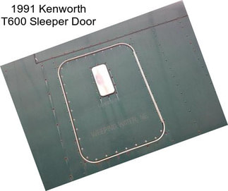 1991 Kenworth T600 Sleeper Door