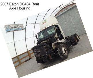 2007 Eaton DS404 Rear Axle Housing
