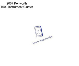 2007 Kenworth T600 Instrument Cluster