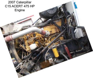 2007 Caterpillar C15 ACERT 475 HP Engine