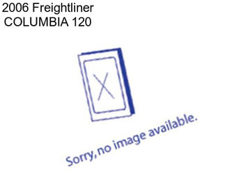 2006 Freightliner COLUMBIA 120