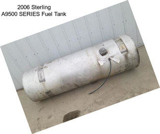 2006 Sterling A9500 SERIES Fuel Tank