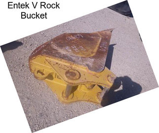 Entek V Rock Bucket