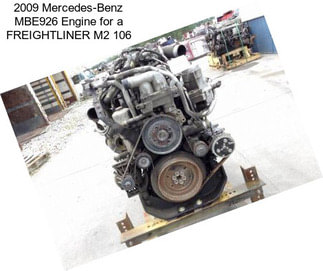 2009 Mercedes-Benz MBE926 Engine for a FREIGHTLINER M2 106