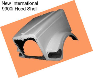 New International 9900i Hood Shell