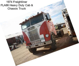 1974 Freightliner FLA86 Heavy Duty Cab & Chassis Truck