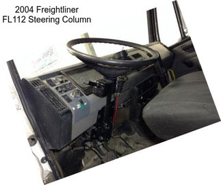 2004 Freightliner FL112 Steering Column