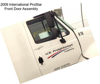 2009 International ProStar Front Door Assembly