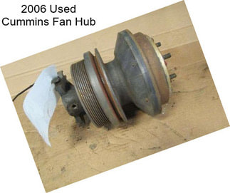 2006 Used Cummins Fan Hub