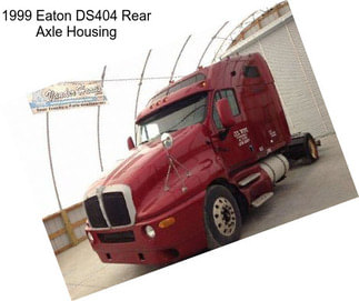 1999 Eaton DS404 Rear Axle Housing