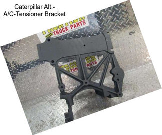 Caterpillar Alt.- A/C-Tensioner Bracket