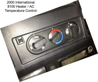 2000 International 8100 Heater / AC Temperature Control