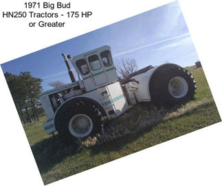 1971 Big Bud HN250 Tractors - 175 HP or Greater