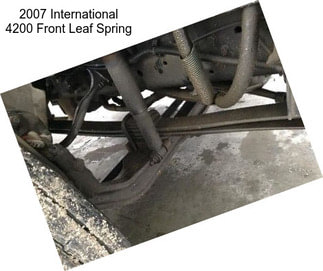 2007 International 4200 Front Leaf Spring