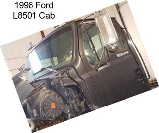 1998 Ford L8501 Cab