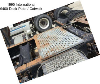 1995 International 9400 Deck Plate / Catwalk