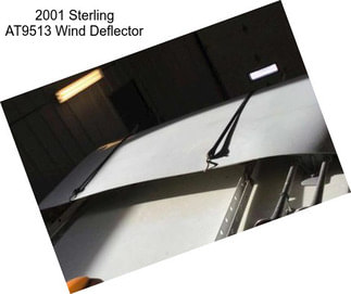 2001 Sterling AT9513 Wind Deflector