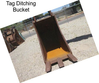 Tag Ditching Bucket