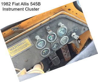 1982 Fiat Allis 545B Instrument Cluster