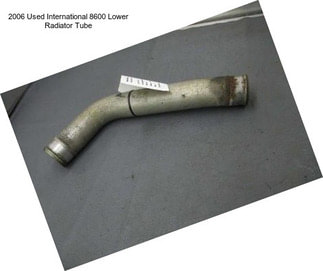 2006 Used International 8600 Lower Radiator Tube