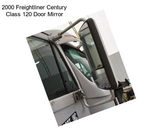 2000 Freightliner Century Class 120 Door Mirror