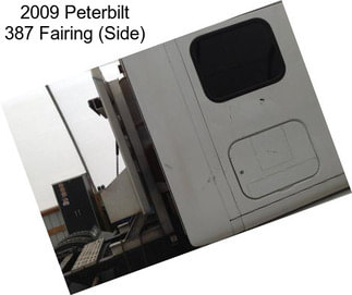 2009 Peterbilt 387 Fairing (Side)