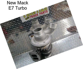 New Mack E7 Turbo
