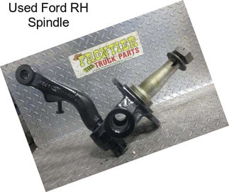 Used Ford RH Spindle