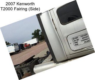 2007 Kenworth T2000 Fairing (Side)