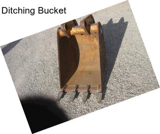 Ditching Bucket