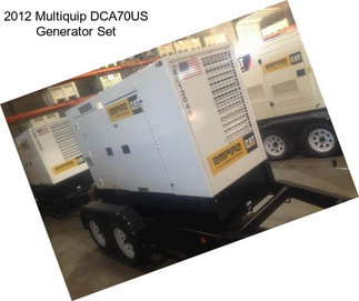 2012 Multiquip DCA70US Generator Set