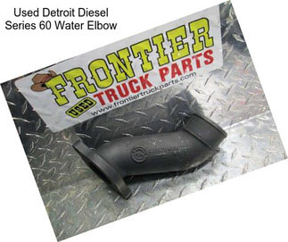 Used Detroit Diesel Series 60 Water Elbow