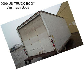 2000 US TRUCK BODY Van Truck Body