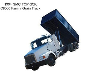 1994 GMC TOPKICK C8500 Farm / Grain Truck