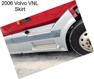 2006 Volvo VNL Skirt