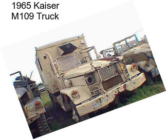 1965 Kaiser M109 Truck