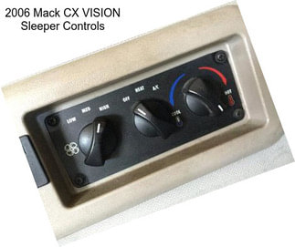 2006 Mack CX VISION Sleeper Controls