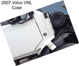 2007 Volvo VNL Cowl