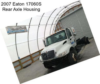 2007 Eaton 17060S Rear Axle Housing