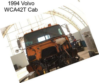 1994 Volvo WCA42T Cab