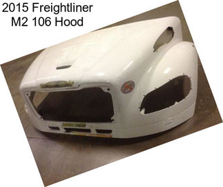 2015 Freightliner M2 106 Hood