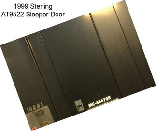 1999 Sterling AT9522 Sleeper Door