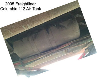 2005 Freightliner Columbia 112 Air Tank